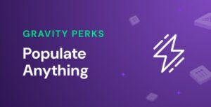 Gravity Perks – Gravity Forms Populate Anything 2.1.10