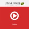 Popup Maker – Videos 1.1.4