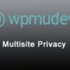 WPMU DEV Multisite Privacy 1.1.9