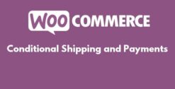 WooCommerce Conditional Shipping and Payments 3.0.3