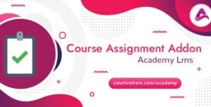 Academy LMS Course Assignment Addon 1.2