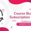 Academy LMS Course Bundle Subscription Addon 1.5