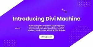 Divi Machine – Take Your Websites to the Next Level 6.0.0