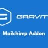 Gravity Forms Mailchimp Addon 5.5.0