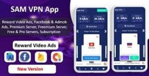 SAM VPN App - Secure VPN and Fast Servers VPN | Reward Video Ads | Subscription | Admob & FB Ads 9.0