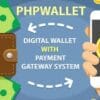 phpWallet e wallet and online payment gateway system