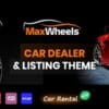Maxwheels Car Dealer Automotive Classified Multivendor WordPress Theme