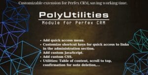 PolyUtilities for Perfex CRM: Quick Access Menu, Custom JS, CSS, and More 2.4.1
