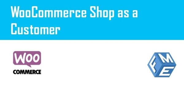Shop as a Customer for WooCommerce