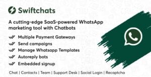 Swiftchats - SaaS enabled Whatsapp marketing tool with chat bots. 2.8.8