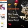 TopCommerce Laravel Multi Vendor eCommerce Script