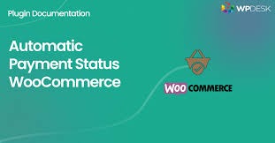 Automatic Payment Status WooCommerce 2.0.3