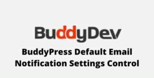 BuddyPress Default Email Notification Settings Control 1.1.1