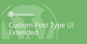 Custom Post Type UI Extended 1.11.2