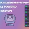 Your AI Assistant for WordPress OpenAI ChatGPT