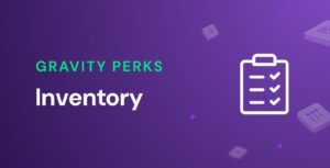 Gravity Perks Gravity Forms Inventory 1.0.12