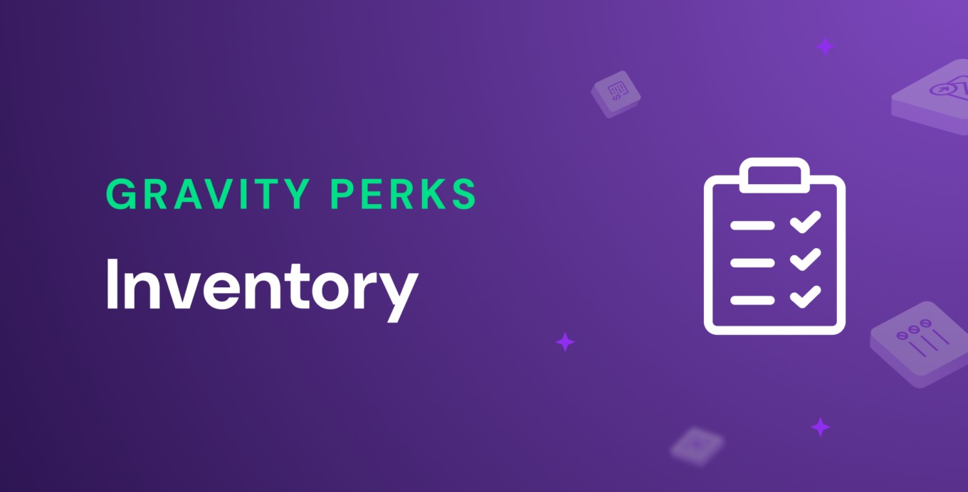 Gravity Perks Gravity Forms Inventory
